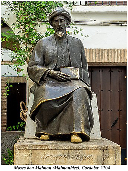 Moses ben Maimon (Maimonides) Cordoba 1204